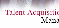 Talent Acquisition and Management